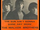 **Walker Brothers - The sun ain't gonna..  Norway PS/45