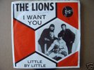 The Lions- I want you| Little by little