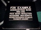 FOR EXAMPLE WORKSHOP FREIE MUSIK 1969-1978 FMP 3 LP BOX