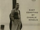 Charles Mingus-East Coasting-Bethlehem 6019-AUTOGRAPHED