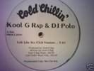 Kool G Rap & DJ Polo-Talk Like Sex  White Label Promo