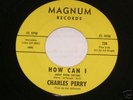 NORTHERN SOUL CHARLES PERRY HOW CAN I KEEP FROM CRYING