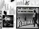 WE CAN'T HELP IT WERE FROM FLORIDA/KBD PUNK/ROACH MOTEL