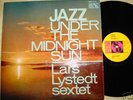 LARS LYSTEDT SEXTET Jazz Under The Midnight Sun SWEDISC