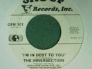 Innersection I'm In Debt To You Soul Original 45