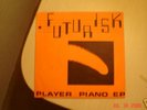 FUTURISK THE PIANO PLAYER E.P. RARE SOUTH FLA. NEW WAVE