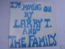 LARRY T AND THE FAMILY on LET  I'M MOVING ON