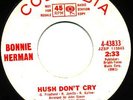 BONNIE HERMAN - HUSH DON'T CRY (DJ) -COLUMBIA