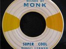 SUPER COOL / LOVE wicked BONGO HERMAN on MONK 7