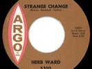 RARE CLASSIC NORTHERN SOUL 45 HERB WARD STRANGE CHANGE