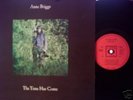 ANNE BRIGGS THE TIME HAS COME ORG 1st PRESS