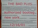 The Bad Plus - Authorized Bootleg - Live & Signed