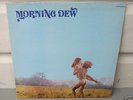 Morning Dew-rare US psych orig. WLP on Roulette 1970