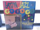 WILLIE ROSARIO Latin Jazz Go Go Go LATIN/RARE GROOVE LP