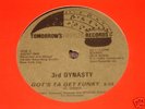 3RD DYNASTY  Got's Ta Get Funky  TOMORROW'S GOLD 1989