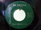 Doo Wop 45 The Dwellers Oh Sweetie on Oasis