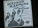 METEORS - METEOR MADNESS. THE ORIGINAL ACE 10