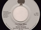 Spade Brigade - I'm Your Man rare modern soul 45 LISTEN