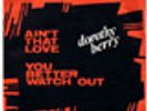 DOROTHY BERRY Better Watch Out RARE northern soul 45