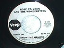 NORTHERN SOUL 45- ROSE ST JOHN & WONDERETTES