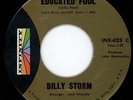 CLASSIC NORTHERN SOUL 45  BILLY STORM -  EDUCATED FOOL