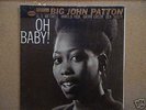 BIG JOHN PATTON :  OH BABY LP - RARE