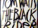 TOM WAITS - THE BLACK RIDER LP