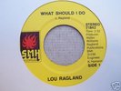 LOU RAGLAND - What Should I Do. Modern Soul LISTEN