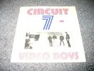 Circuit 7: Video Boys (minimal/synth) --R   A   R   --