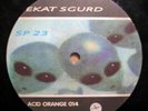 ACID ORANGE 14 - EKAT SGURD - SP23 (SPIRAL TRIBE)