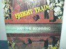 FREIGHT TRAIN  Just The Beginning  LP  private pressing