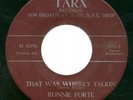 RONNIE FORTE-THAT WAS WHISKEY TALKIN'-TARX ORIGINAL.