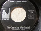 THE CHOCOLATE WATCHBAND- SWEET YOUNG THING-ORIGINAL 45