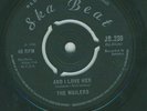 WAILERS - AND I LOVE HER - ORIG UK SKA BEAT 45