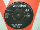 BOBBY BLAND good time charlie 1966 UK VOCALION 45 NMINT