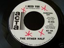 The Other Half - I Need You  (Acta 806) Promo