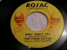 THIRD GUITAR on ROJAC Baby Don't Cry/Don't Take Your...