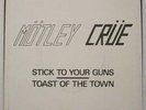 MOTLEY CRUE 7-inch STICK TO YOUR GUNS/TOAST OF THE TOWN