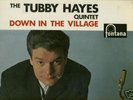 THE TUBBY HAYES QUINTET-**DOWN IN THE VILLAGE**-FONTANA