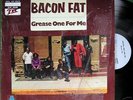 Bacon Fat - Grease One For Me - Blues LP