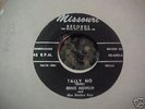 1957 Rockabilly ERNIE NOWLIN Tally Ho on Missouri 45