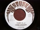 Funk 45 FRIED CHICKEN on STONE Funky DJ