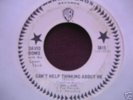 DAVID BOWIE CAN'T HELP THINGING ABOUT ME US WARNER 7
