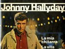 JOHNNY HALLYDAY-La mia chitarra/La vita ricominc-Italie