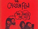CHOSEN FEW The Jokes On Us 7