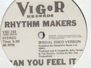 RHYTHM MAKERS           CAN YOU FEEL IT             WLP