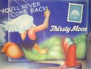 THIRSTY MOON-YOU'LL NEVER COME BACK-BRAIN LP-ORIGINAL