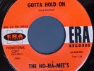 NO-NA-MEES GOTTA HOLD ON RARE GARAGE PSYCH 45 LISTEN