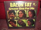 Bacon Fat Grease One For Me  Blue Horizon LP 1970