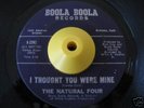 Northern 45 NATURAL FOUR I Thought You Were Mine BOOLA